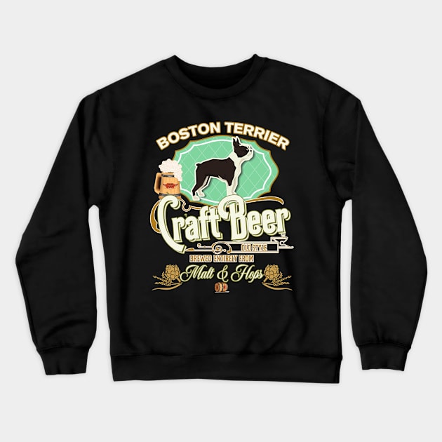 Boston Terrier Gifts - Beer Dog lover Crewneck Sweatshirt by StudioElla